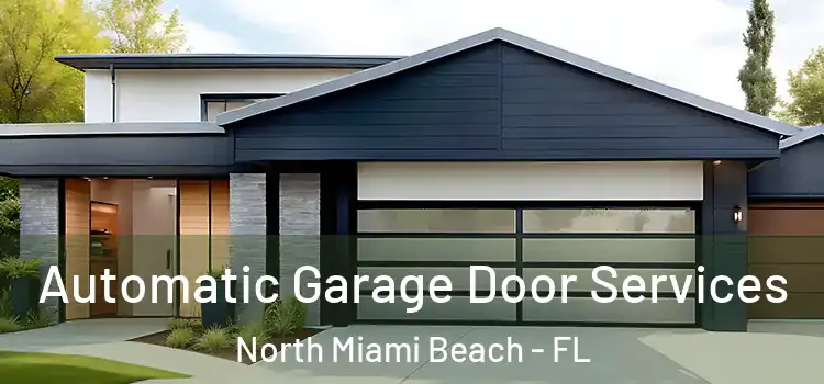  Automatic Garage Door Services North Miami Beach - FL