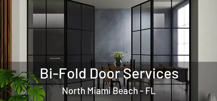 Bi-Fold Door Services North Miami Beach - FL