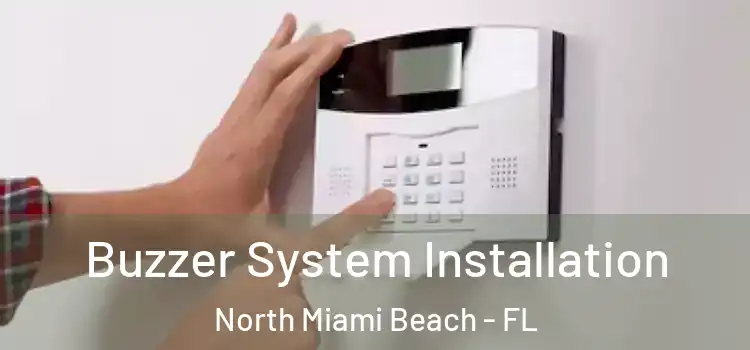 Buzzer System Installation North Miami Beach - FL