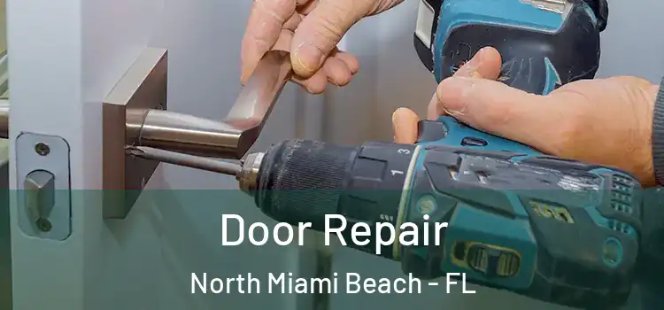 Door Repair North Miami Beach - FL