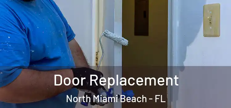 Door Replacement North Miami Beach - FL