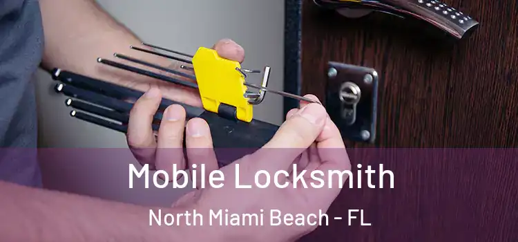 Mobile Locksmith North Miami Beach - FL