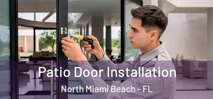 Patio Door Installation North Miami Beach - FL