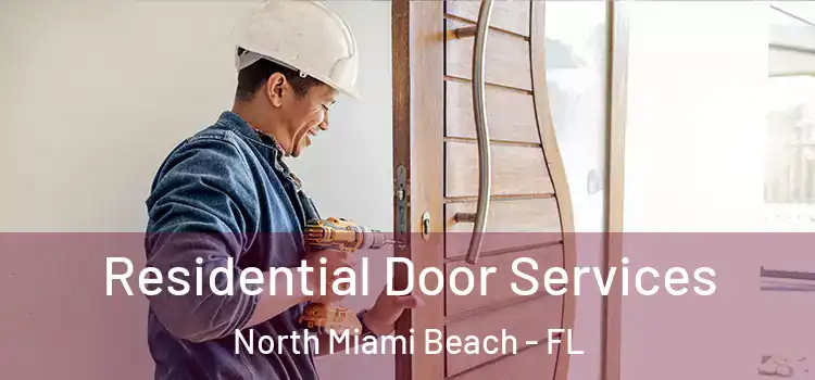 Residential Door Services North Miami Beach - FL