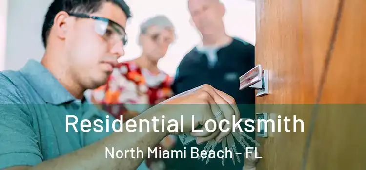 Residential Locksmith North Miami Beach - FL