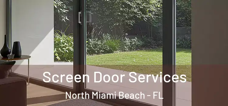 Screen Door Services North Miami Beach - FL