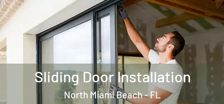 Sliding Door Installation North Miami Beach - FL