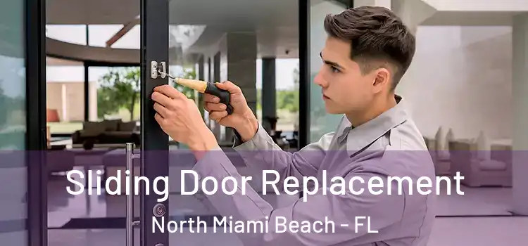 Sliding Door Replacement North Miami Beach - FL