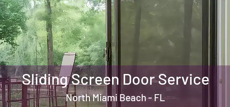 Sliding Screen Door Service North Miami Beach - FL