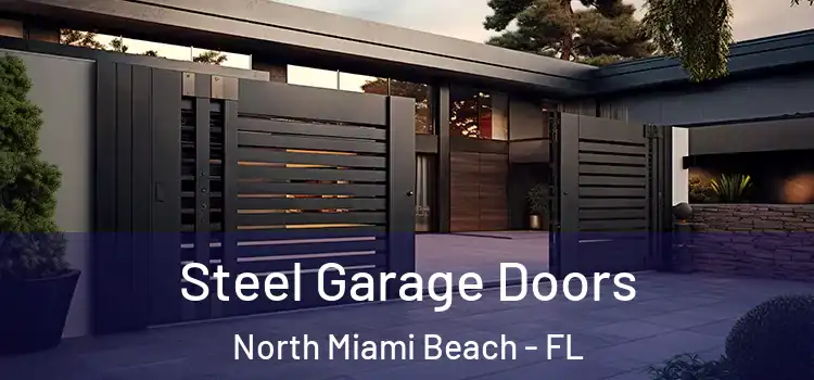 Steel Garage Doors North Miami Beach - FL